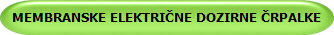 MEMBRANSKE ELEKTRI�NE DOZIRNE �RPALKE