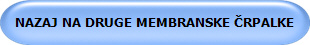 NAZAJ NA DRUGE MEMBRANSKE �RPALKE